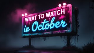 What To Watch In October  October 14  20 [upl. by Herstein698]