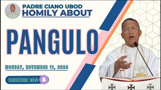 Fr Ciano Homily about PANGULO  11112024 [upl. by Azitram]