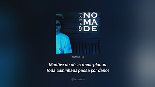 Letra  NÔMADE  IX [upl. by Hinch]