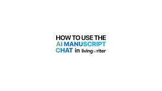 AI Manuscript Chat on LivingWriter  Quick Tutorial [upl. by Eidoc]