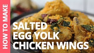 How to make Salted Egg Yolk Chicken Wings quot咸蛋黄鸡翅quot — Recipe by Plated Asia [upl. by Ocir]