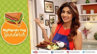 Multigrain Veg Sandwich  Shilpa Shetty Kundra  Healthy Recipes  The Art Of Loving Food [upl. by Annawyt]