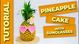 HOW TO Decorate Pineapple Cake with Sunglasses  Cake Tutorial [upl. by Anirahtak242]