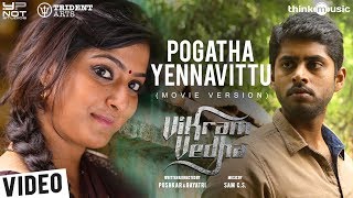 Vikram Vedha Songs  Pogatha Yennavittu Movie Version R Madhavan Vijay Sethupathi  Sam C S [upl. by Gaul]