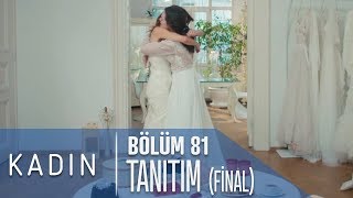 Kadın 81 Bölüm Tanıtımı Final [upl. by Ellan]