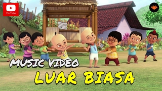 Upin amp Ipin  Luar Biasa Official Music Video [upl. by Sabino961]