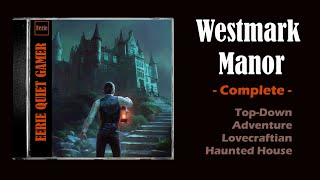 WESTMARK MANOR  100 Complete Walkthrough  Real Ending  Full Longplay No Commentary [upl. by Ocker]