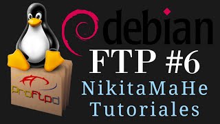 FTP 6  Configurar Servidor FTP en Debian con ProFTP [upl. by Devitt]