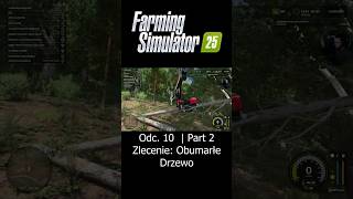 Obumarłe Drzewo  Farming Simulator 25  Odc 10  Part 2  Sebix shorts [upl. by Jochbed]