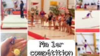 Ma première compétition de gymnastique 🏆 [upl. by Aihsital761]