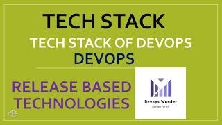 Tech Stack of Devops  Devops Wonder  Release based softwares [upl. by Daahsar119]