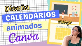 TUTORIAL ¿Cómo hacer CALENDARIOS en CANVA  ANIMADOS Y GRATIS [upl. by Ermengarde295]