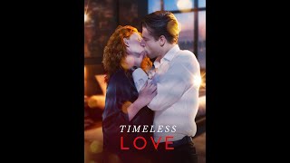 Timeless Love Part 1 [upl. by Uah]