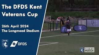 DFDS Kent Veterans Cup  The Charcoal Vets FC vs Warlingham FC  26th April 2024 [upl. by Filberto]