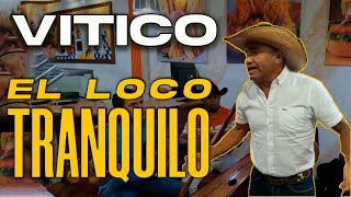 Vitico Castillo  El Loco Tranquilo [upl. by Etienne]