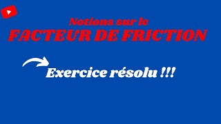 TUTORIEL  ESTIMER la PERTE DE PRESSION subie par un FLUIDE dans une tuyauterie EXERCICE RESOLU [upl. by Ayokal]