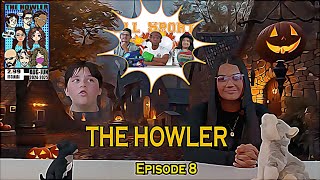 The Howler Episode 8 [upl. by Maia]