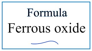 How to Write the Formula for Ferrous oxide [upl. by Ohploda]