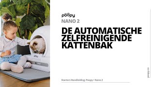 Poopy Nano 2  De Automatische Zelfreinigende Kattenbak [upl. by Nolham935]