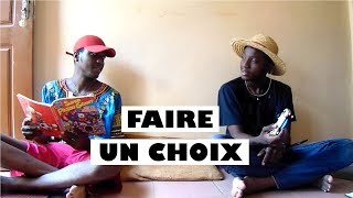 FAIRE UN CHOIX [upl. by Schreiber]