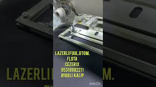 Lazerli fuulotomflota otomati Ayarli kalip sistemli Cezerix 05318982211 [upl. by Judus]