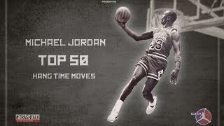 MICHAEL JORDAN TOP 50 HANG TIME [upl. by Nella]