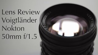 Voigtländer Nokton 50mm f15 Leica M  Review amp Sample Photos [upl. by Tol]