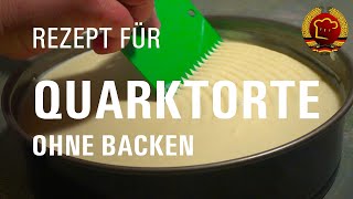 Beliebt weil ohne backen Omas Quarktorte Rezept ohne backen aus der DDR [upl. by Inkster924]