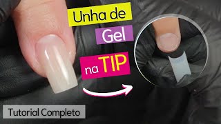 Como Fazer Unha de Gel com Tip  Tutorial Completo Passo a Passo [upl. by Jarita161]