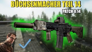 Büchsenmacher Teil 14  Gunsmith Part 14  Patch 014 Guide  Escape From Tarkov [upl. by Aemat]