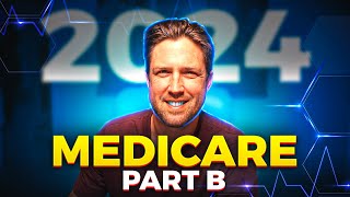 Medicare Part B 2024  Updates and Changes [upl. by Dor]