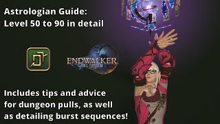 FFXIV Astrologian Guide Level 50  90 in detail [upl. by Aslam199]