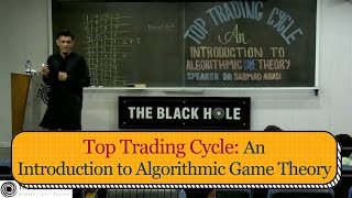 Top Trading Cycle An Introduction to Algorithmic Game Theory  Dr Sarmad Abbasi [upl. by Jervis131]