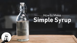 How to Make Simple Syrup  Black Tie Kitchen [upl. by Langdon]