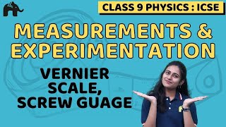 Measurements and Experimentation Class 9 ICSE Physics  Selina Chapter 1 Vernier Scale Screw Gauge [upl. by Rupert]