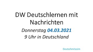 04032021  Langsam gesprochene Nachrichten DW [upl. by Ameluz]