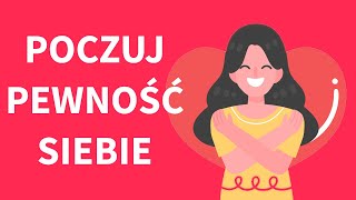 Medytacja na WIĘKSZĄ PEWNOŚĆ SIEBIE wizualizacja i skanowanie ciała [upl. by Bessie436]