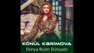 Konul Kerimova  Dunya Bizim Dunyadir 2023 [upl. by Myer]