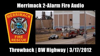 Throwback Fire Audio Merrimack 2Alarm Fire at Saint Gobains 3172012 New Hampshire [upl. by Anot]