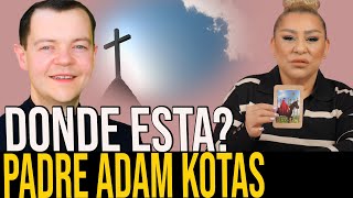 PADRE ADAM KOTAS Y SU REPENTINA DESAPARICION [upl. by Roti208]