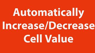 Increase or decrease cell value automatically using Excel VBA [upl. by Notsnhoj]