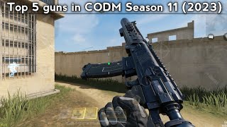 Top 5 most powerful guns in CODM Season 11 2023 [upl. by Ozmo893]