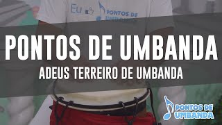 Ponto de Umbanda  Adeus terreiro de Umbanda [upl. by Guillemette]