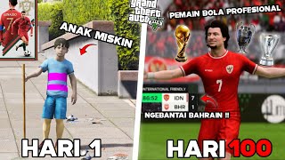 100 HARI DI GTA 5 DARI MISKIN HIDUP SENDIRI SAMPE JADI PEMAIN BOLA TERKENAL [upl. by Etnovad878]