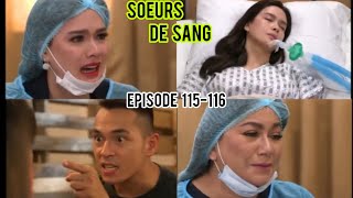 SOEURS DE SANG EPISODE 115116 Kary Est Entre La Vie et La Mort [upl. by Sonitnatsok945]