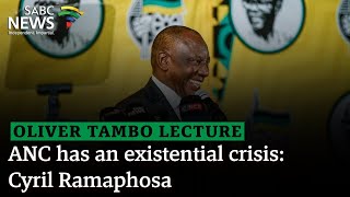 Oliver Tambo Lecture  ANC has an existential crisis Ramaphosa [upl. by Thurnau381]