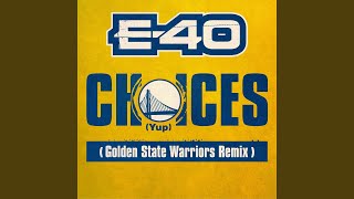 Choices Yup Golden State Warriors Remix [upl. by Attenoj]