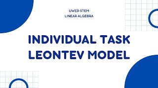 Linear Algebra Leontev Model Individual task [upl. by Aneert]