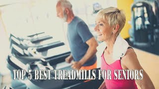 Top 5 Best Treadmills For Seniors [upl. by Bendicta]