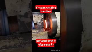 friction welding machine friction welding joint Arc joint plastic joint non fusion welding [upl. by Savell]